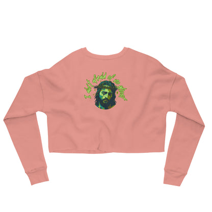 I Ain't Afraid of No Ghost - Crop Sweatshirt