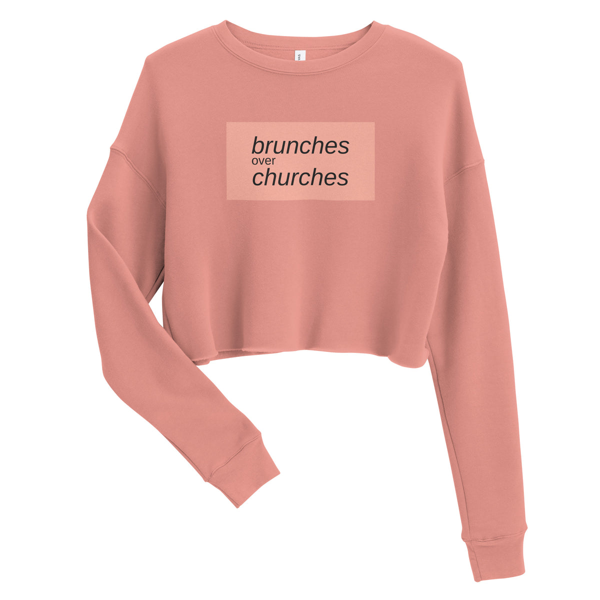 Brunches Over Churches - Crop Sweatshirt